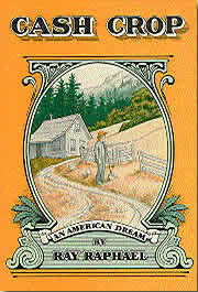 Raply Raphaeli Cash Crop: An American Dream - By Ray Raphael – Hi-Times