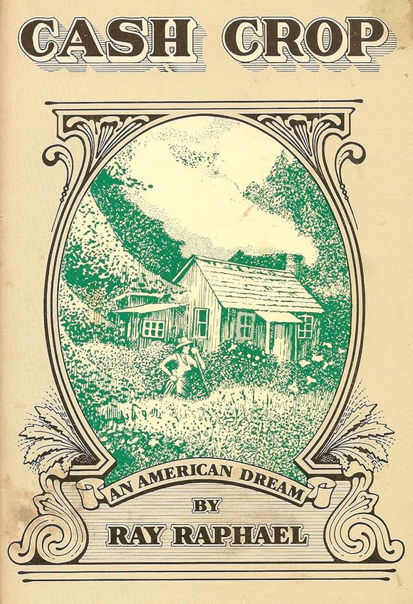 Raply Raphaeli Cash Crop: An American Dream - By Ray Raphael – Hi-Times