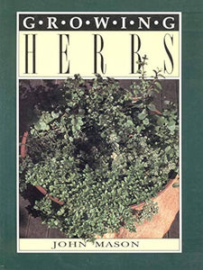 Growing Herbs - By John Mason