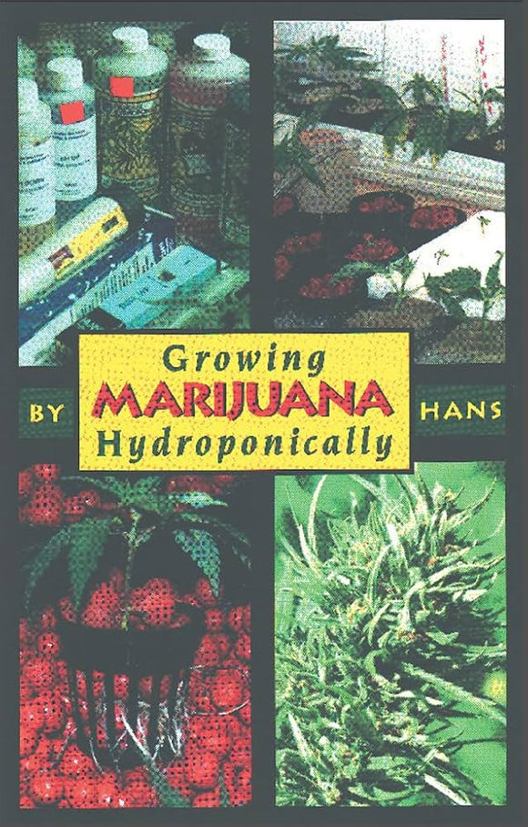 Growing Marijuana Hydroponically - By Tina Wright Hans