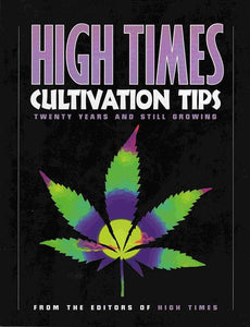 High Times Cultivation Tips - The Editors of High Times