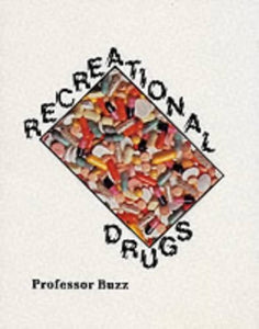 Recreational Drugs - By Professor Buzz