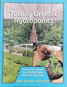 Totally Organic Hydroponics - By Paul Wright