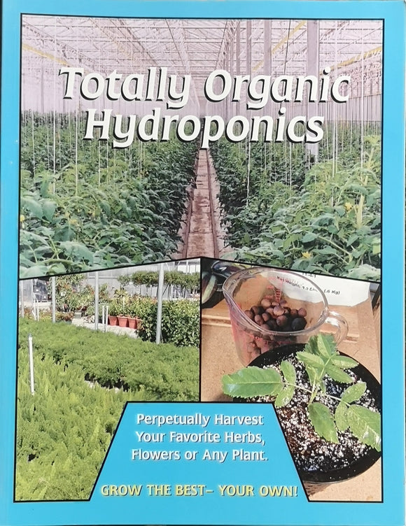 Totally Organic Hydroponics - By Paul Wright