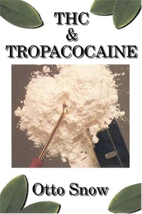 THC & Tropacocaine - By Otto Snow