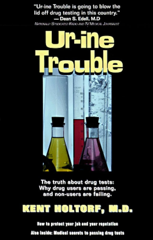 Ur-ine Trouble - By Kent Holtorf, M.D.